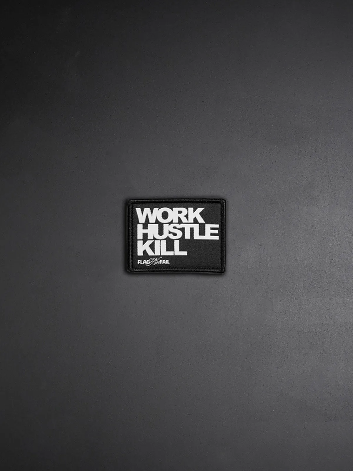 WORK HUSTLE KILL PATCH